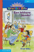 De Klas Van Meester Bas Een Lekkere Bende - F. Diks