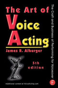 The Art of Voice Acting - James R. Alburger, Alburger