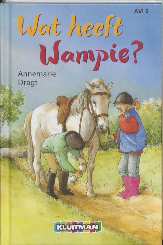 Wat heeft Wampie? - Annemarie Dragt