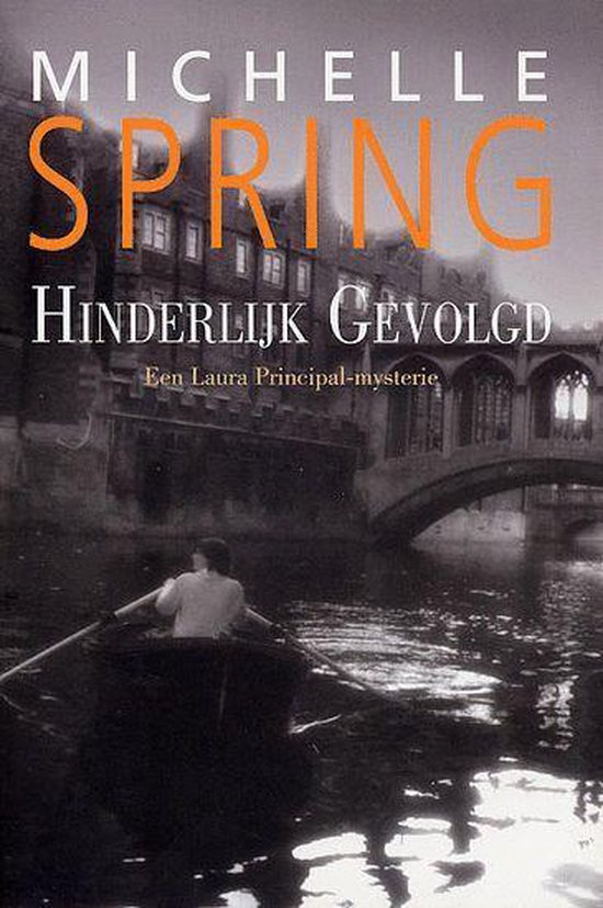 Hinderlijk Gevolgd - Michelle Spring