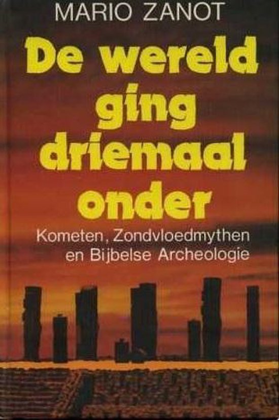 Wereld ging driemaal onder - Mario Zanot