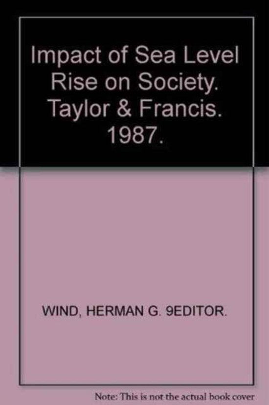 Impact of Sea Level Rise on Society - Herman G. 9Editor Wind, G. Wind Herman
