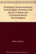 Emerging Communications Technologies - Uyless N. Black, Ulysses D. Black