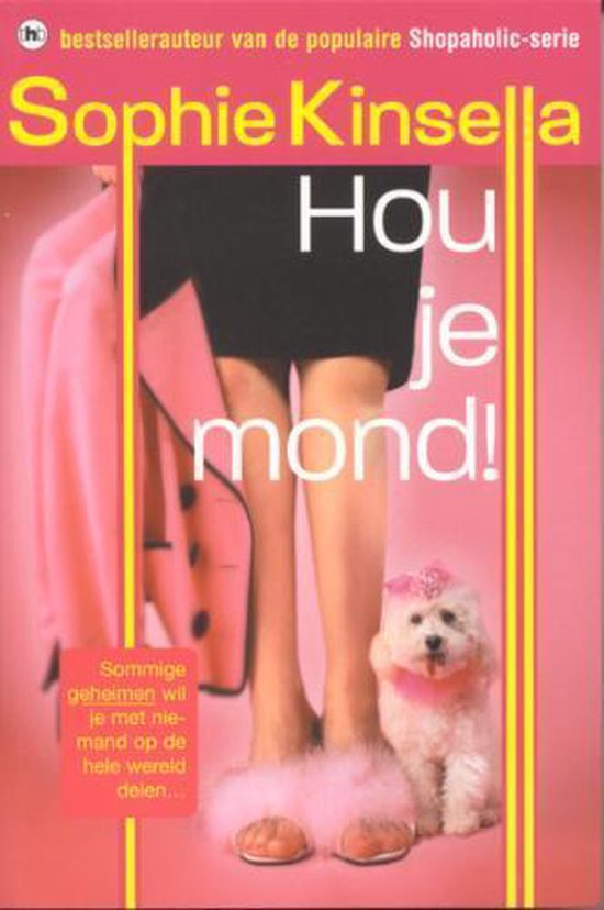 Hou je mond ! - Sophie Kinsella, Mariette van Gelder
