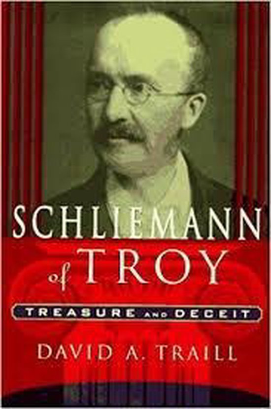 Schliemann Of Troy - David A. Traill