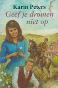Geef je dromen niet op - Peters