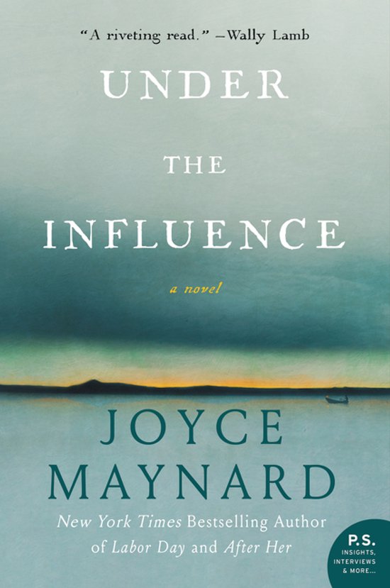 Under the Influence - Joyce Maynard, Maynard Joyce