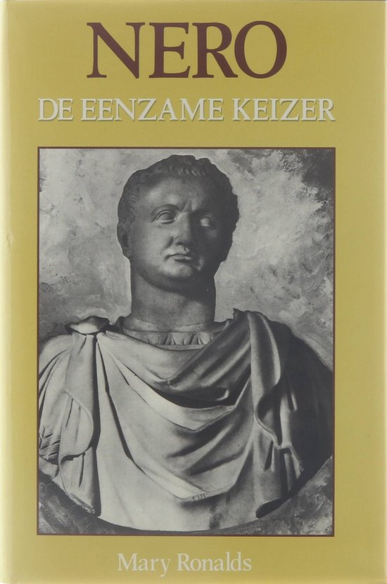 nero eenzaam keizer - Mary Teresa Ronalds