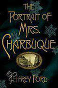 The Portrait of Mrs. Charbuque - Jeffrey Ford