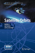 Satellite Orbits - Oliver Montenbruck, Eberhard Gill