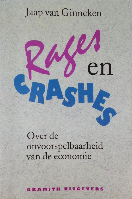 Rages en crashes - Jaap van Ginneken