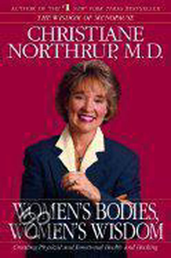 Womens Bodies, Women's Wisdom - Ch. Northrup, Christiane Northrup
