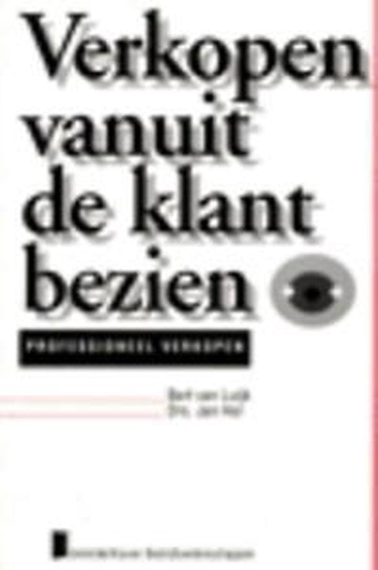 Verkopen vanuit de klant bezien - B. Van Luijk, J. Hol