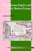 Ottoman Empire & Early Modern Europe - Daniel Goffman, Goffman Daniel