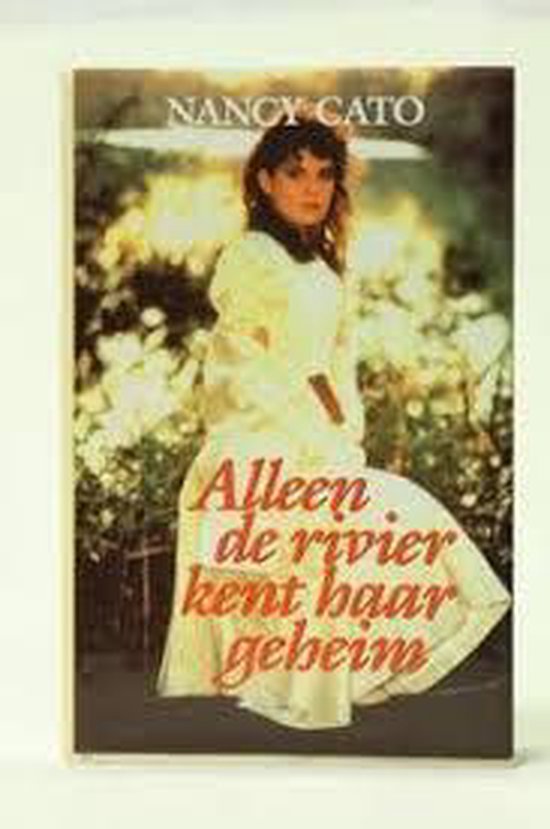 Alleen u rivier kent haar geheim - Cato
