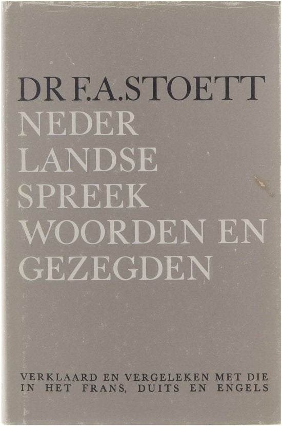 Nederlandse spreekwoorden en gezegden - F.A. Stoett, bewerkt door Dr. C. Kruyskamp, C. Kruyskamp