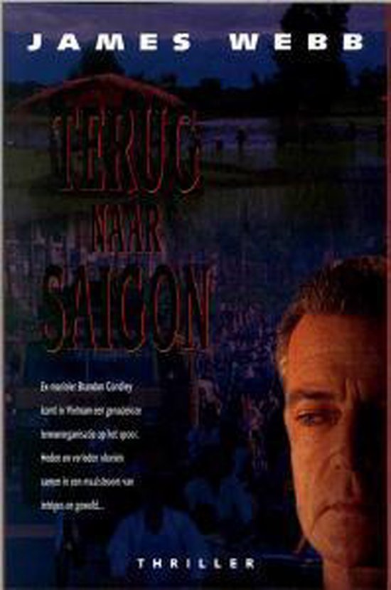 Terug Naar Saigon - J.H. Webb