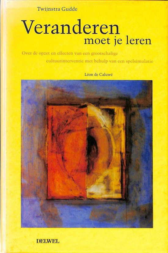 Veranderen moet je leren - L. Caluwe, Leon de Caluwe