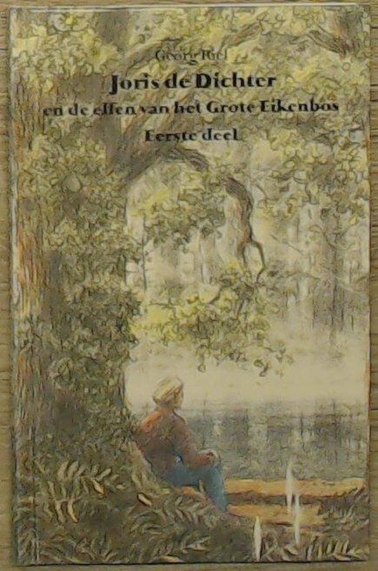 Joris de dichter en de elfen van het Grote Eikenbos - Riel Georg, Otto Schilling