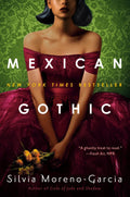 Mexican Gothic - Silvia Moreno - Garcia
