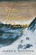 Snow Mountain Passage - James D Houston