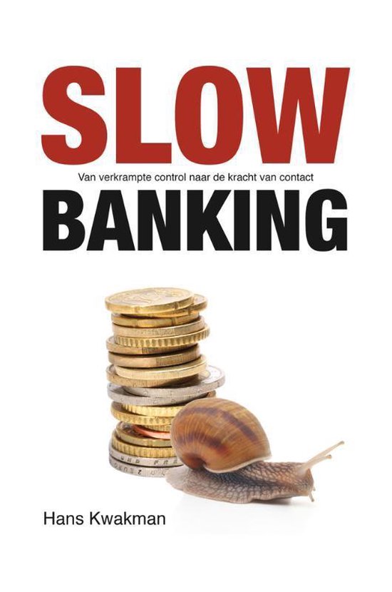 Slow banking - Hans Kwakman
