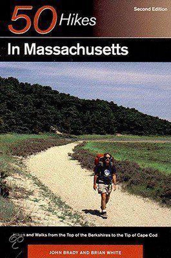 50 Hikes in Massachusetts - John Brady, Brian White