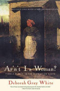 Ar'n't I a Woman? Rev - Deborah G White