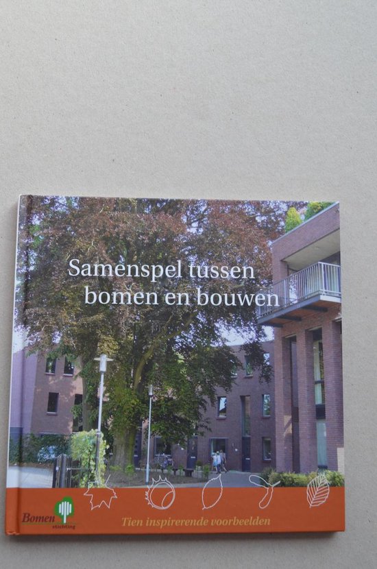 Samenspel tussen bomen en bouwen - S.H. Boonman