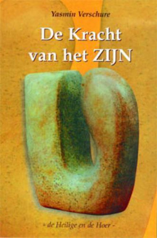 Kracht Van Het Zijn - Yasmin Verschure