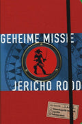 Geheime Missie Jericho Rood - Joshua Mowll, J. Mowll