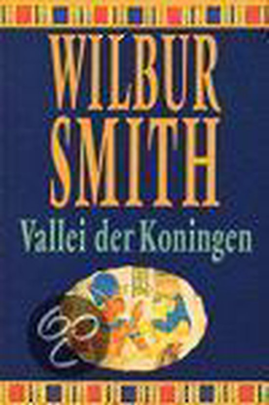 Vallei der koningen - Wilbur A. Smith, Hans Kooijman