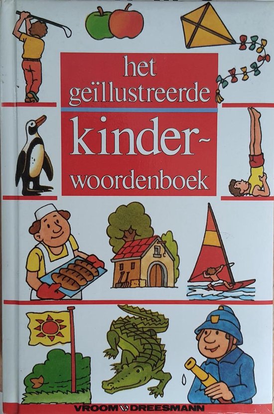 Het geïllustreerde kinderwoordenboek ( Vroom&Dreesman) - Leni de Bruin, Ton Van Eerbeek