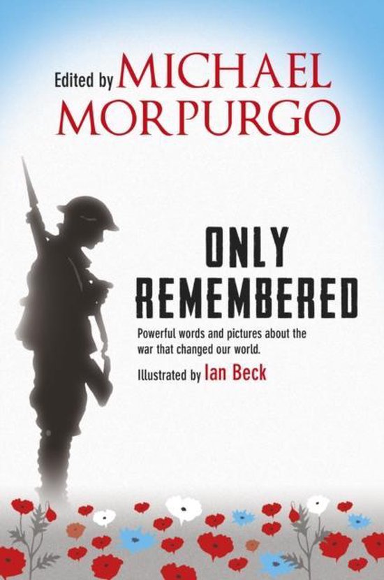 Only Remembered - Michael Morpurgo, Michael, O. B. E. Morpurgo