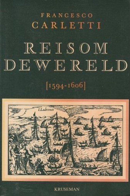 Reis om de wereld, 1594 - 1606 - Carletti