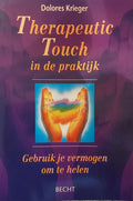 Therapeutic touch in de praktijk - Dolores Krieger