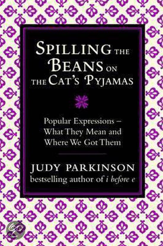 Spilling the Beans on the Cat's Pyjamas - Judy Parkinson