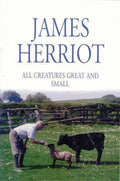 All Creatures Great And Small - James Herriot