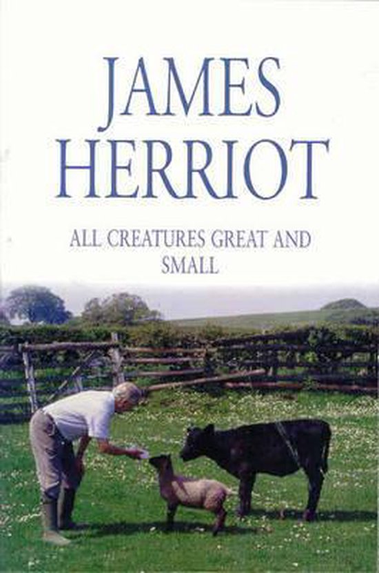 All Creatures Great And Small - James Herriot