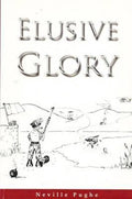 Elusive Glory - Neville Pughe