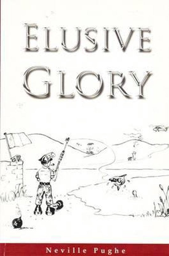 Elusive Glory - Neville Pughe
