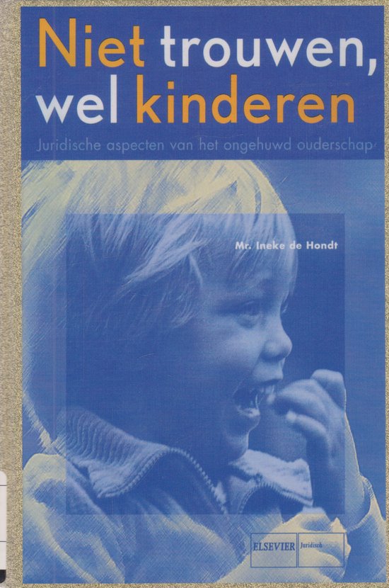 Niet trouwen, wel kinderen - W.a. Hondt