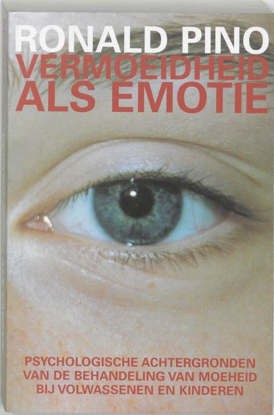 Vermoeidheid Als Emotie - Ronald Pino