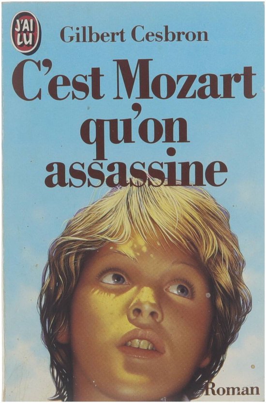 C'est Mozart qu'on assassine - Gilbert, Cesbron , Editions J'ai lu