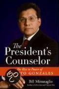 The President's Counselor - Bill Minutaglio