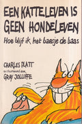 Een Katteleven is geen Hondeleven - Charles Platt, Gray Jolliffe