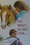 Nu weet jij het ook - M.H. Karels - Meeuse