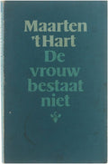 De Vrouw Bestaat Niet - Maarten t Hart