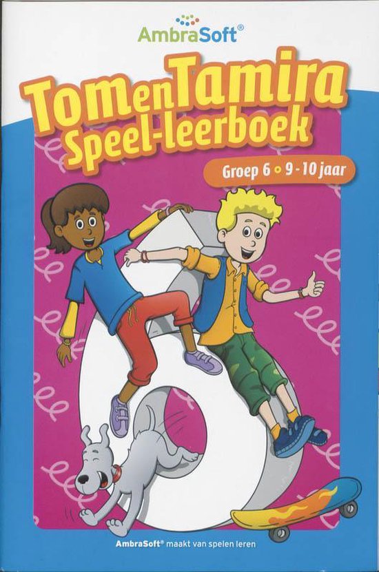 AmbraSoft Tom en Tamira Speelleerboek / Gr 6 - Willem Eekhof