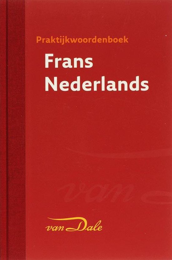 Van Dale Praktijkwoordenboek Frans - Nederlands - Onbekend